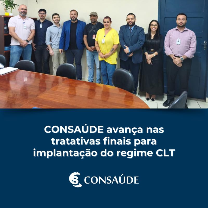 CONSAÚDE avança nas tratativas finais para implantação do regime CLT
